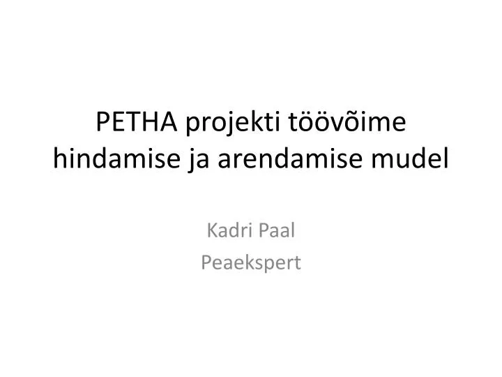 petha projekti t v ime hindamise ja arendamise mudel