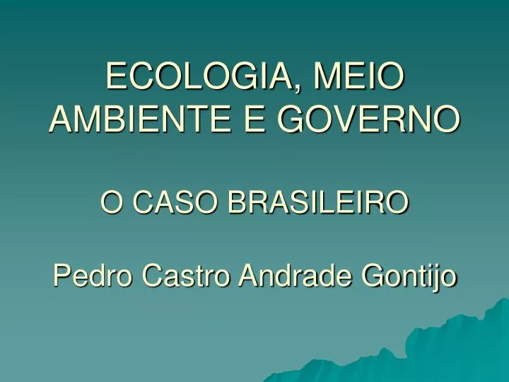ecologia meio ambiente e governo o caso brasileiro pedro castro andrade gontijo