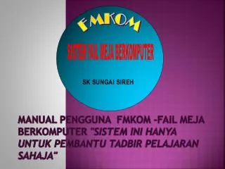 manual pengguna fmkom fail meja berkomputer sistem ini hanya untuk pembantu tadbir pelajaran sahaja