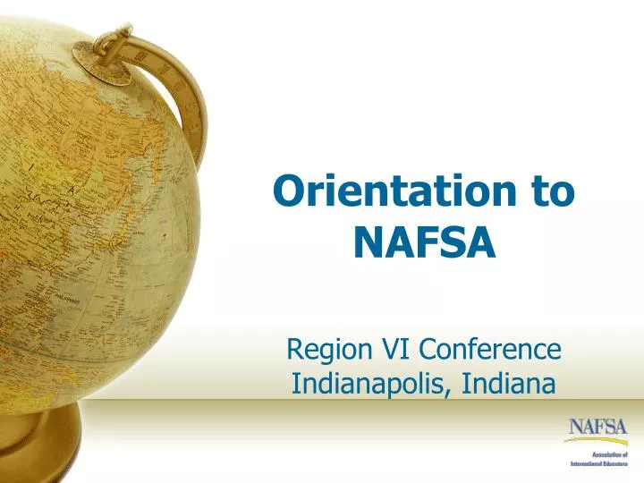 orientation to nafsa region vi conference indianapolis indiana