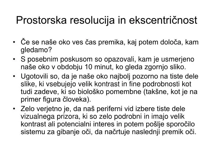 prostorska resolucija in ekscentri nost