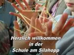 Herzlich willkommen in der Schule am Silahopp - slide 1