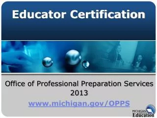 Office of Professional Preparation Services 2013 michigan/OPPS