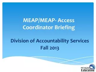 MEAP/MEAP- Access Coordinator Briefing