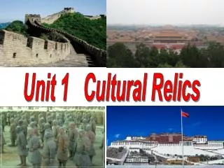 Unit 1 Cultural Relics