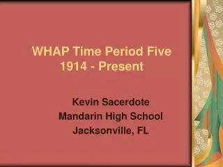 WHAP Time Period Five 1914 - Present