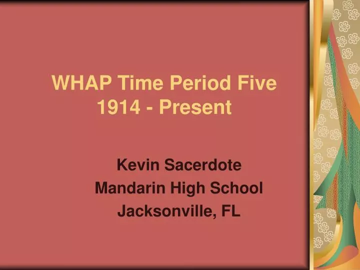whap time period five 1914 present