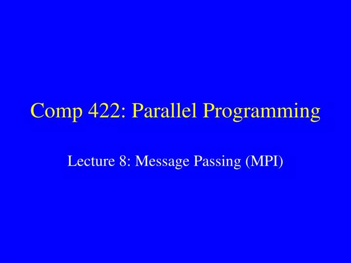 comp 422 parallel programming
