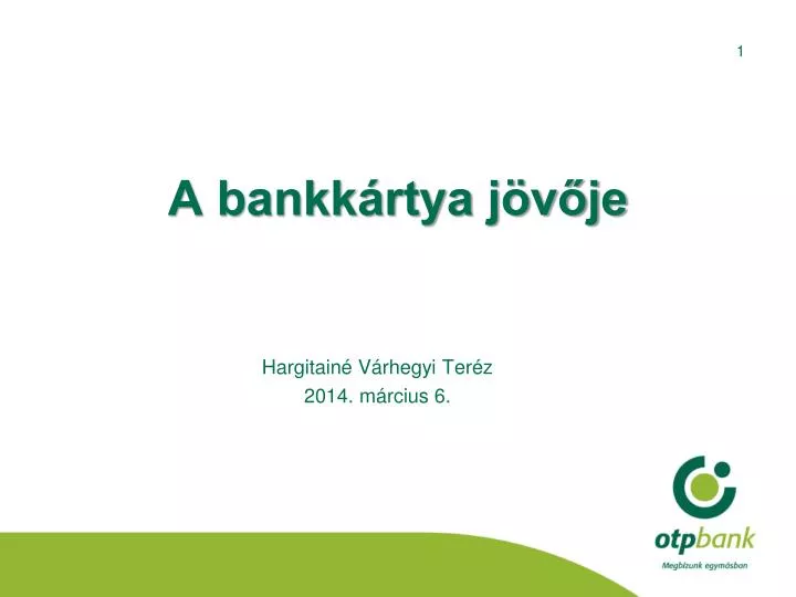 a bankk rtya j v je