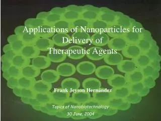 Applications of Nanoparticles for Delivery of Therapeutic Agents