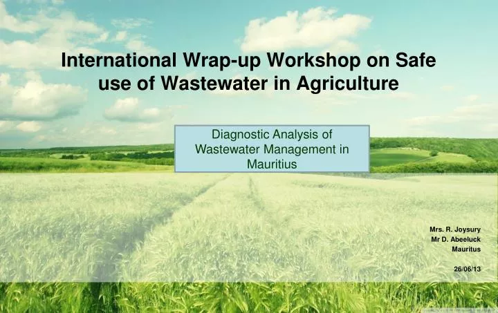 international wrap up workshop on safe use of wastewater in agriculture