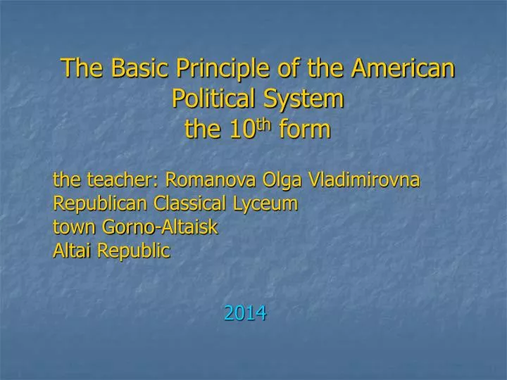 the basic principle of the american political system the 10 th form