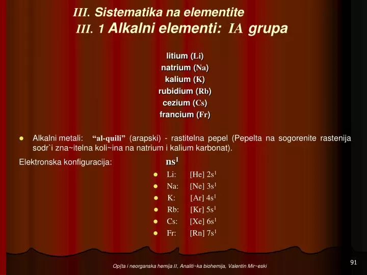 iii sistematika na elementite iii 1 alkalni elementi ia grupa