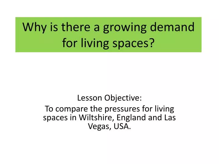 why is there a growing demand for living spaces