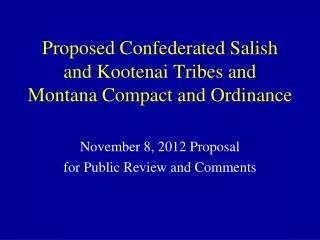 Proposed Confederated Salish and Kootenai Tribes and Montana Compact and Ordinance