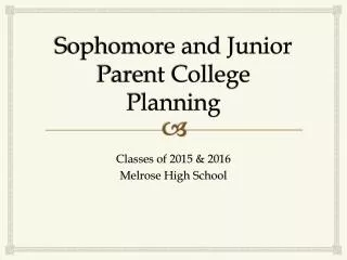 Sophomore and Junior Parent College Planning