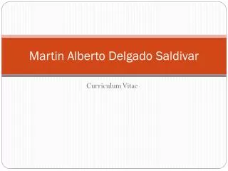 martin alberto delgado saldivar