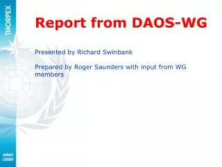 Report from DAOS-WG Presented by Richard Swinbank