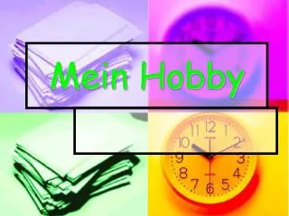 mein hobby