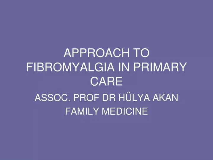 approach to fibromyalgia in primary care