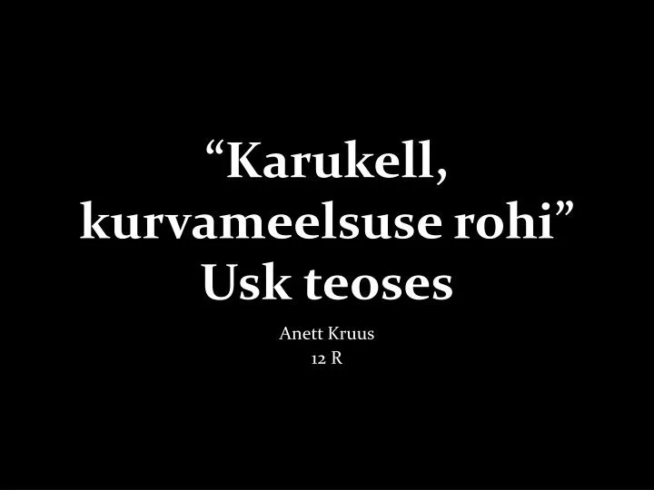 karukell kurvameelsuse rohi usk teoses