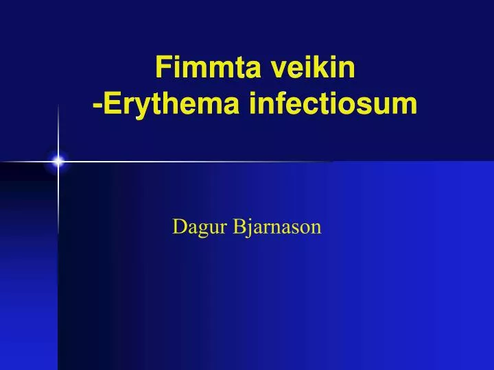 fimmta veikin erythema infectiosum
