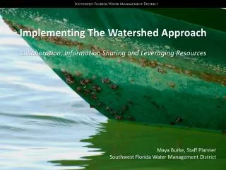 Implementing The Watershed Approach Collaboration, Information Sharing and Leveraging Resources