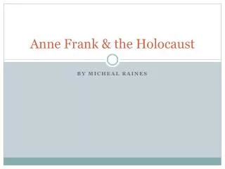 Anne Frank &amp; the Holocaust