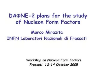DA F NE-2 plans for the study of Nucleon Form Factors