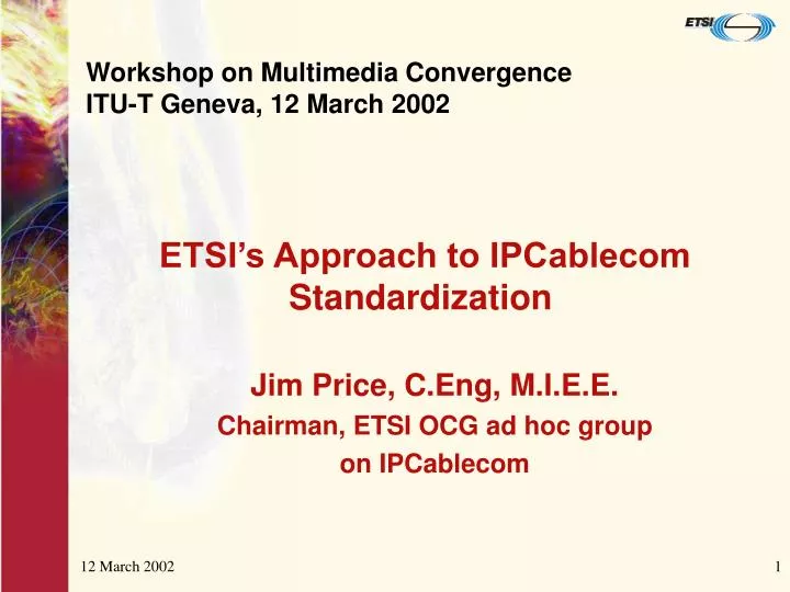 workshop on multimedia convergence itu t geneva 12 march 2002