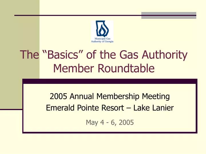 the basics of the gas authority member roundtable