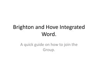 Brighton and Hove Integrated Word.