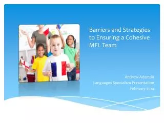 Barriers and Strategies to Ensuring a Cohesive MFL T eam