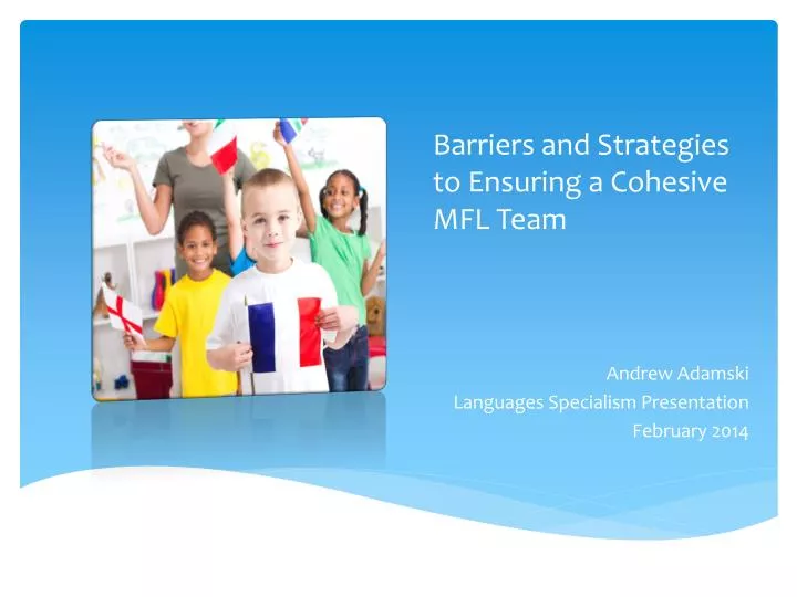 barriers and strategies to ensuring a cohesive mfl t eam