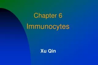 Chapter 6 Immunocytes