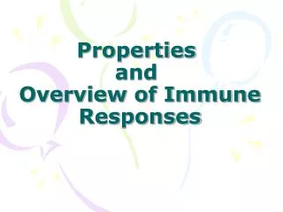Properties and Overview of Immune Responses