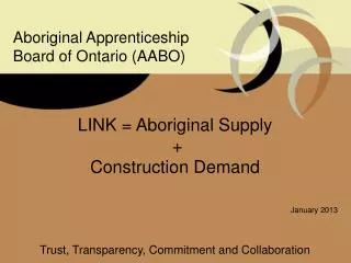 LINK = Aboriginal Supply + Construction Demand January 2013
