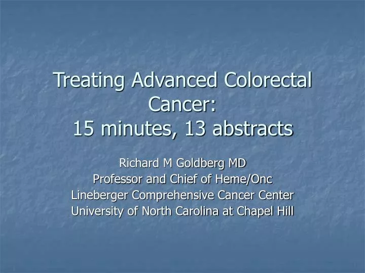 treating advanced colorectal cancer 15 minutes 13 abstracts