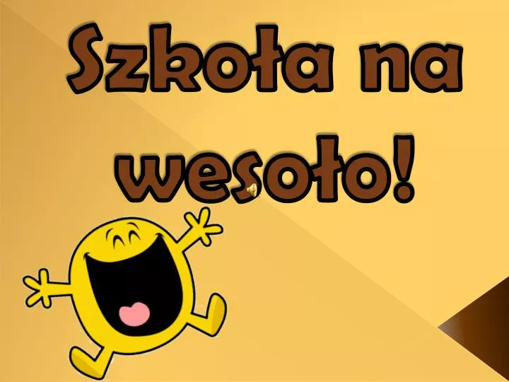 szko a na weso o