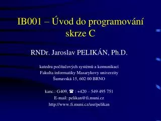 ib001 vod do programov n skrze c