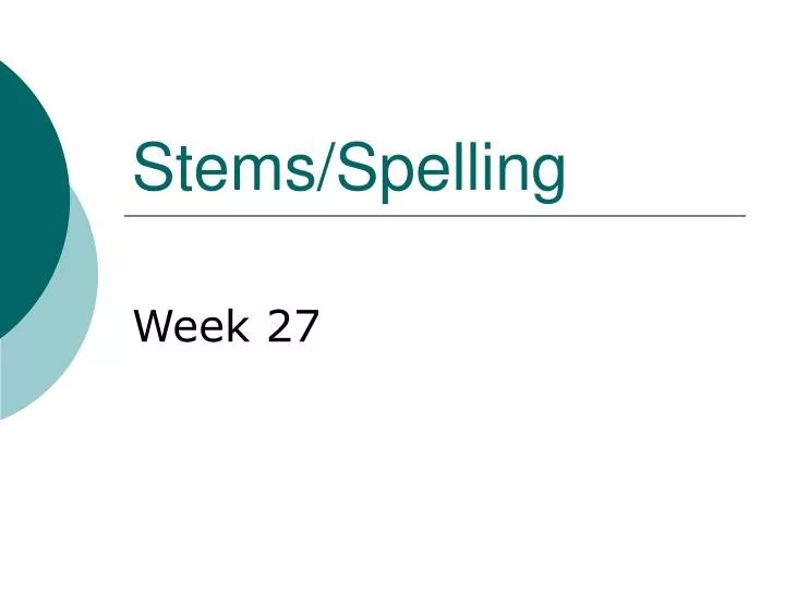 stems spelling