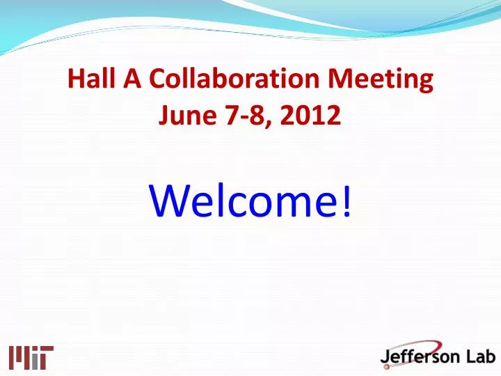 hall a collaboration meeting june 7 8 2012