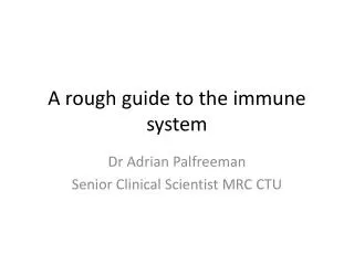 A rough guide to the immune system