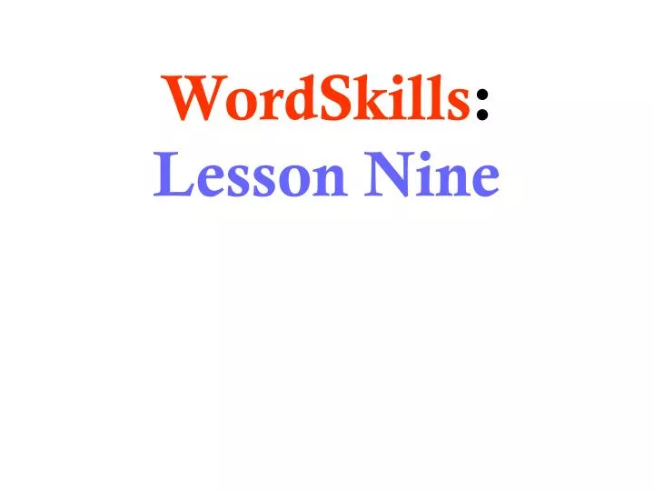 wordskills lesson nine