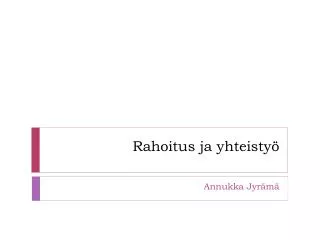 rahoitus ja yhteisty