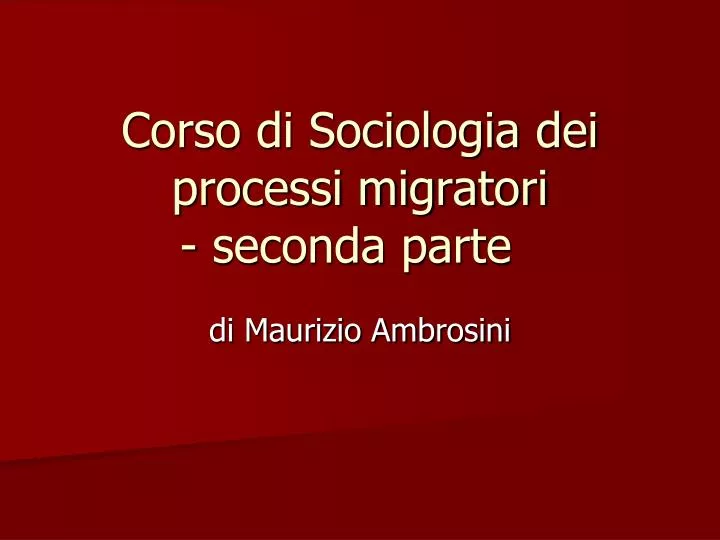 corso di sociologia dei processi migratori seconda parte