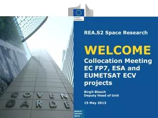 REA.S2 Space Research WELCOME Collocation Meeting EC FP7, ESA and EUMETSAT ECV projects