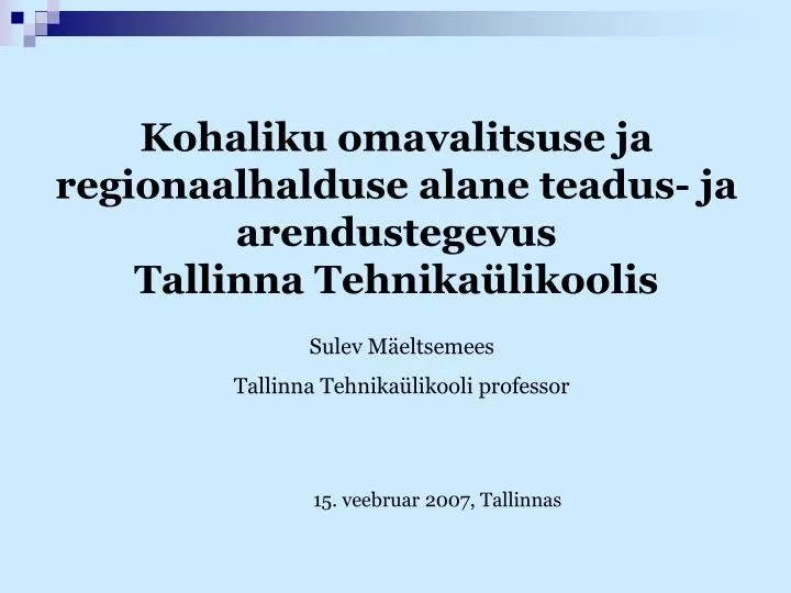 kohaliku omavalitsuse ja regionaalhalduse alane teadus ja arendustegevus tallinna tehnika likoolis