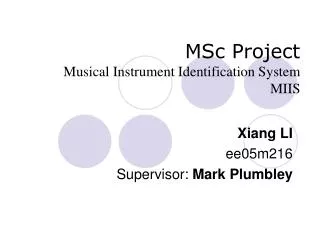 MSc Project Musical Instrument Identification System MIIS