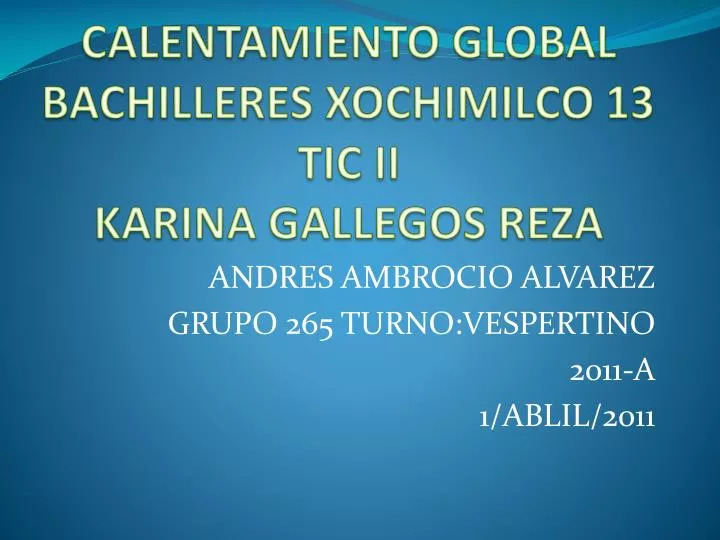 calentamiento global bachilleres xochimilco 13 tic ii karina gallegos reza